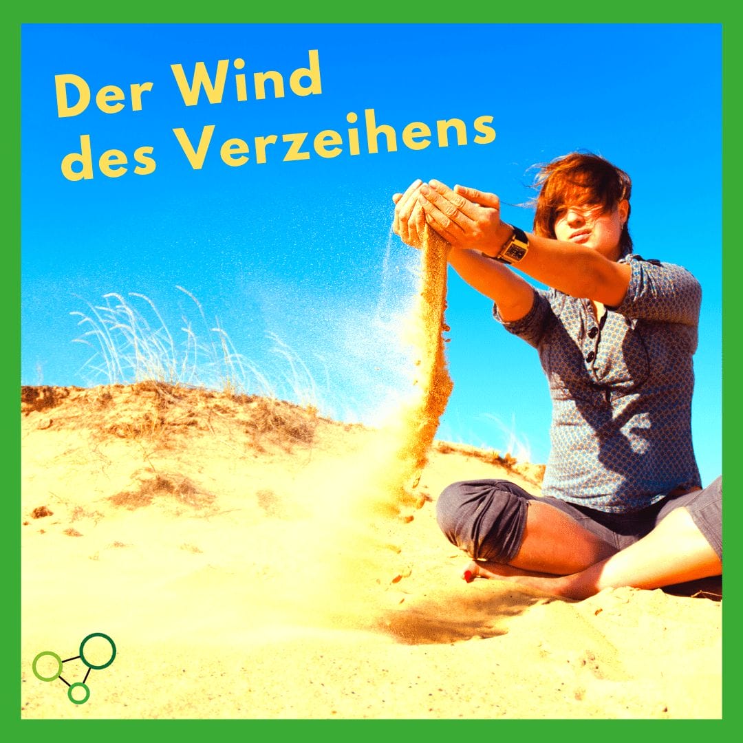 Der Wind des Verzeihens