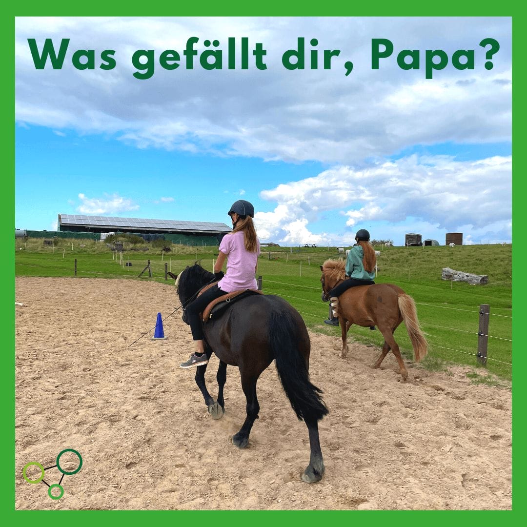 Was gefällt dir, Papa?